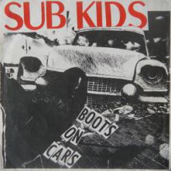 Sub Kids : Boots on Cars